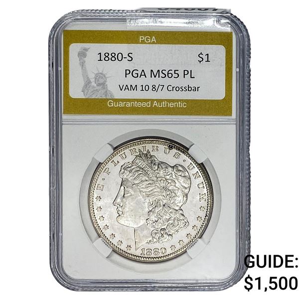 1880-S Morgan Silver Dollar PGA MS65 PL VAM 10 8/7 Crossbar
