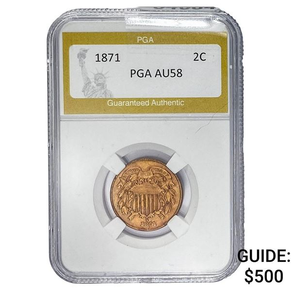 1871 Two Cent Piece PGA AU58