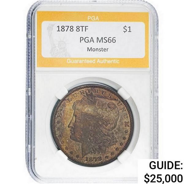 1878 Morgan Silver Dollar PGA MS66 8TF Monster