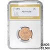 1871 Two Cent Piece PGA AU58