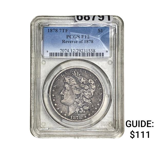 1878 Rev. 78 7TF Morgan Silver Dollar PCGS F12