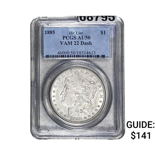 1885 Morgan Silver Dollar PCGS AU50 VAM 22 Dash