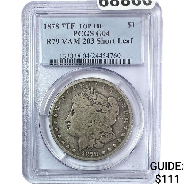 1878 7TF Morgan Silver Dollar PCGS G04 R79 VAM 203 Sh. Leaf