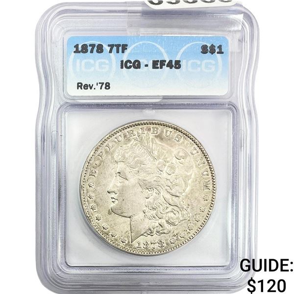 1878 7TF Morgan Silver Dollar PICG EF45