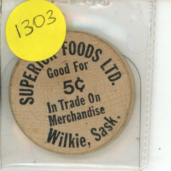 Vintage Wooden Nickle Superior Foods LTD. Wilkie, Sask