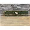 Image 1 : Funny Sign " Sorry No Hablo Fucktardo" - 4" x 16" - New