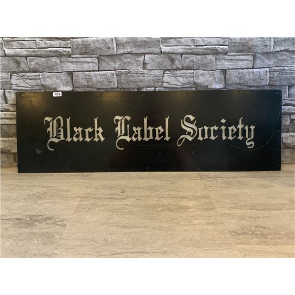 "Black Label Society" Sign - 31" x 9.5"