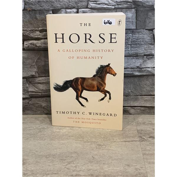 The Horse - A Galloping History of Humanity Book - Timothy C. Winegard