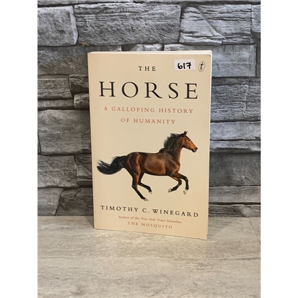 The Horse - A Galloping History of Humanity Book - Timothy C. Winegard