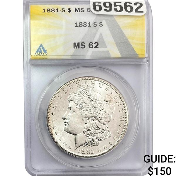 1881-S Morgan Silver Dollar ANACS MS62