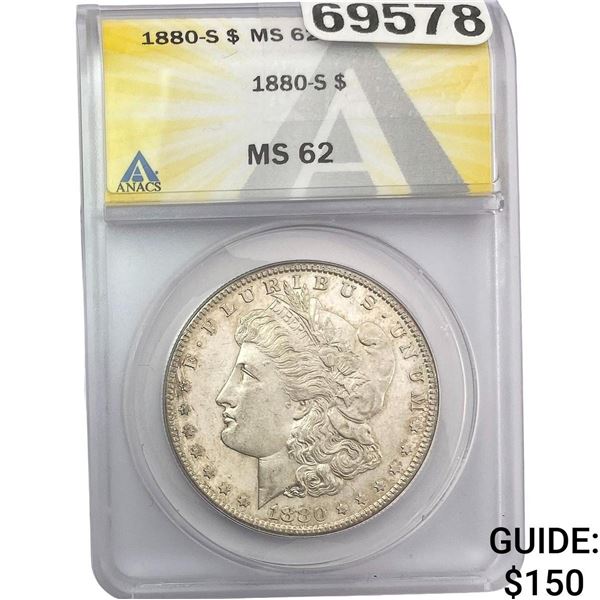 1880-S Morgan Silver Dollar ANACS MS62