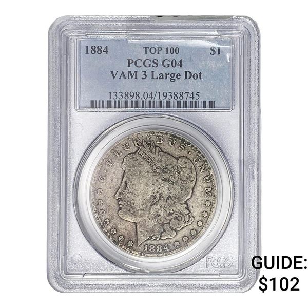 1884 Morgan Silver Dollar PCGS G04 VAM 3 Lg. Dot