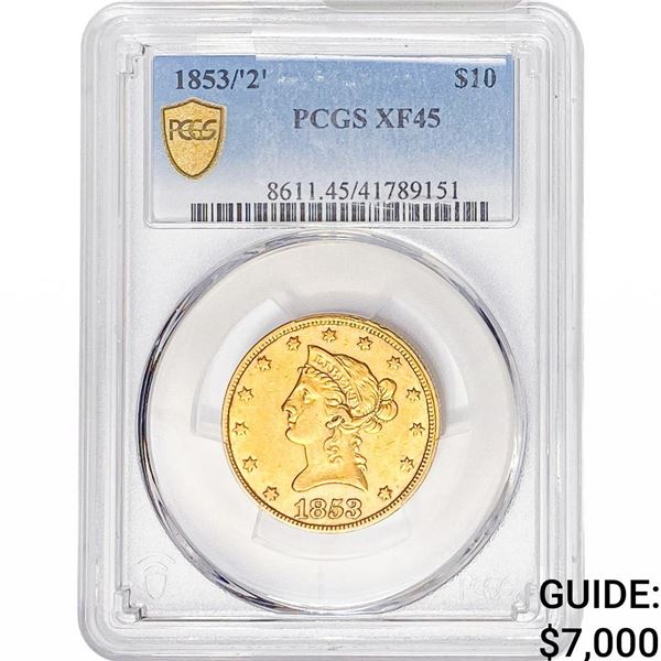 1853/'2' $10 Gold Eagle PCGS XF45