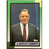 Image 1 : 1990 TOPPS BART GIAMATTI (HOF)