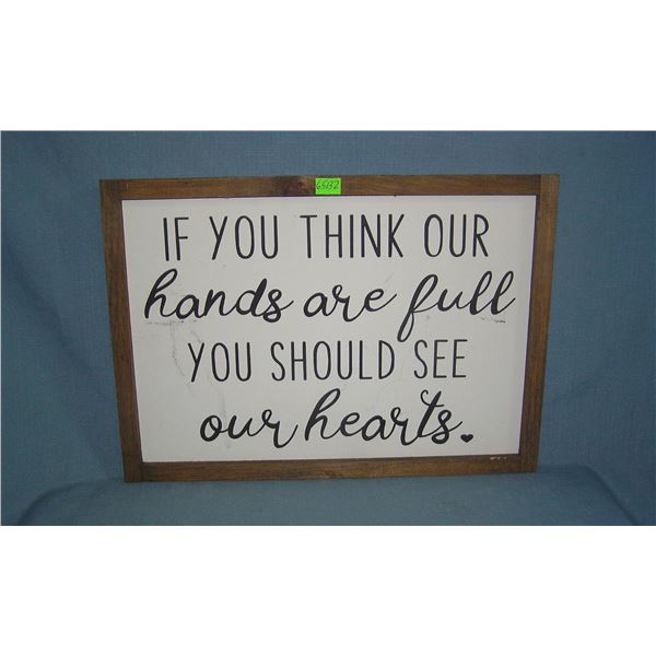If you think our hands are full you should see our hearts