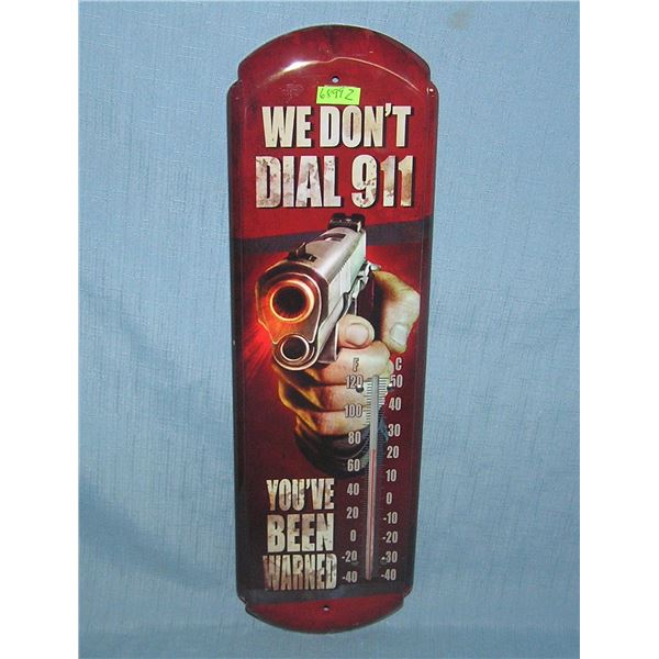 We don't dial 911 metal thermometer sign