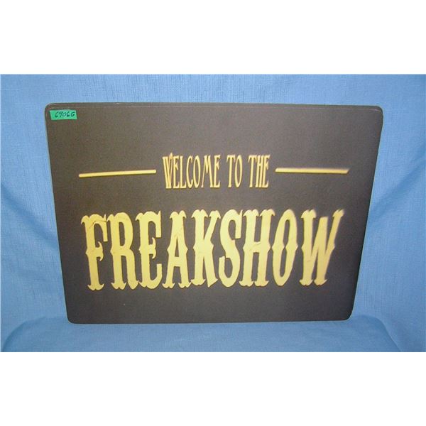 Welcome to the Freak show  retro style advertising sign