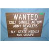 Image 1 : Wanted Colt Single Action army revoluers and NY State Medals and groups  retro style advertising sig