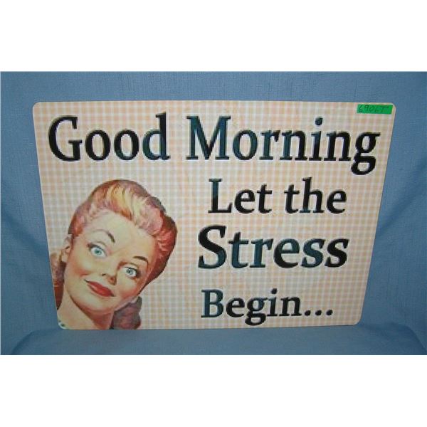 Good Morning Let the stress begin retro style advertising sign