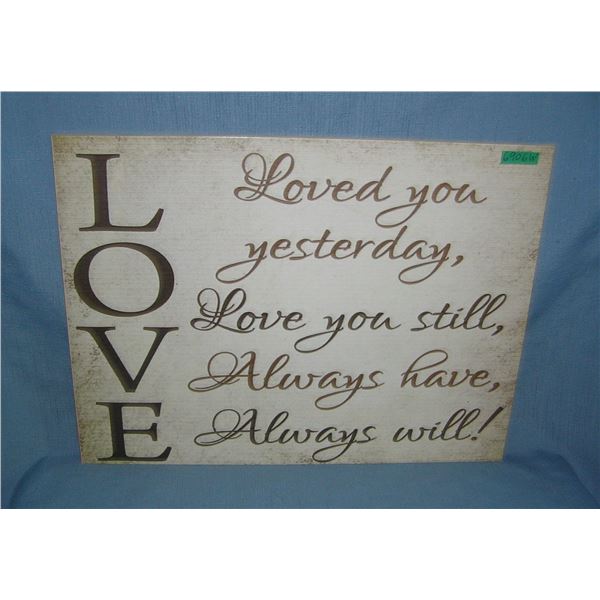 Love you yesterday Love you still Always have Always will!  retro style advertising sign