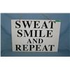 Image 1 : Sweat Smile and Repeat modern inspirational sign on masonite sign