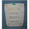 Image 1 : Follow your arrow wherever it points signs