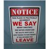 Image 1 : NOTICE: this place is politically incorrect all tin advertising sign