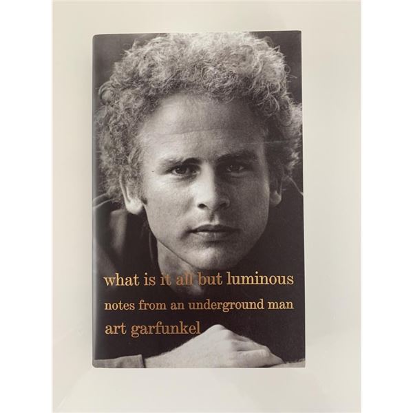 Art Garfunkel signed What Is It All But Luminous book