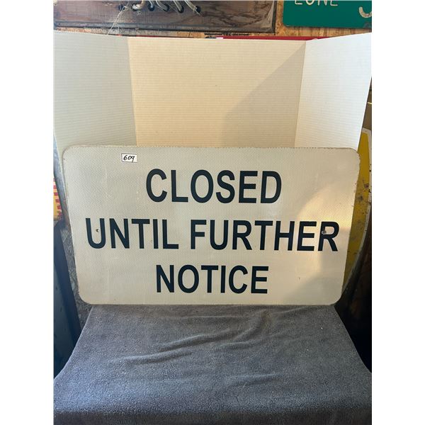 Closed until further notice sign 18x30-metal