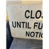 Image 2 : Closed until further notice sign 18x30-metal
