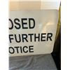 Image 3 : Closed until further notice sign 18x30-metal