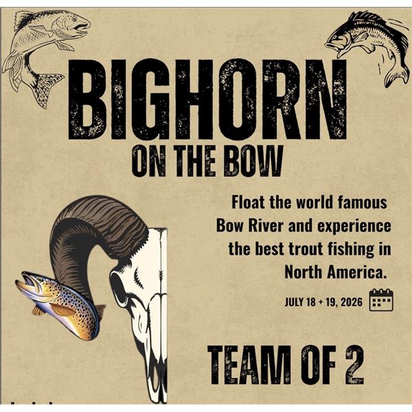 2-DAY Bighorn on the Bow Fly Fishing Tournament - Hosted by Alberta WSF!