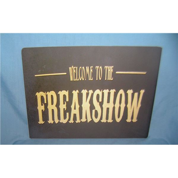 Welcome to the freak show display sign 12x16