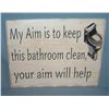 Image 1 : "My aim is to keep this bathroom clean, your aim will help" retro style advertising sign printed on 