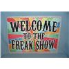 Image 1 : Welcome to the Freak Show retro style sign