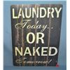 Image 1 : Laundry today or naked tomorrow retro style sign