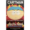 Image 1 : South Park Cartman 1999 Bigger Longer Uncut Original Bus Shelter Movie Poster