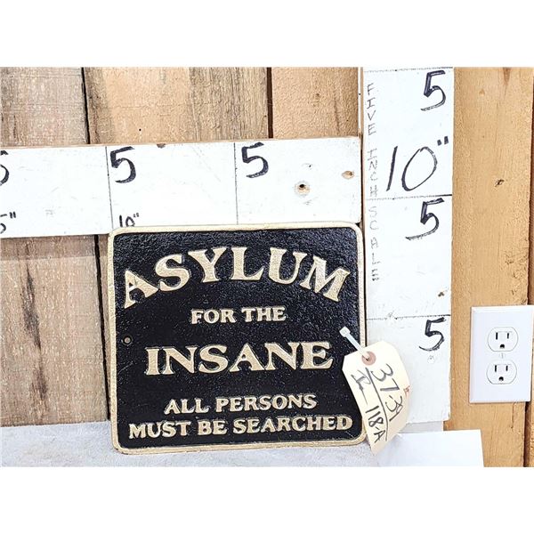 Cast Iron Insane Asylum Sign