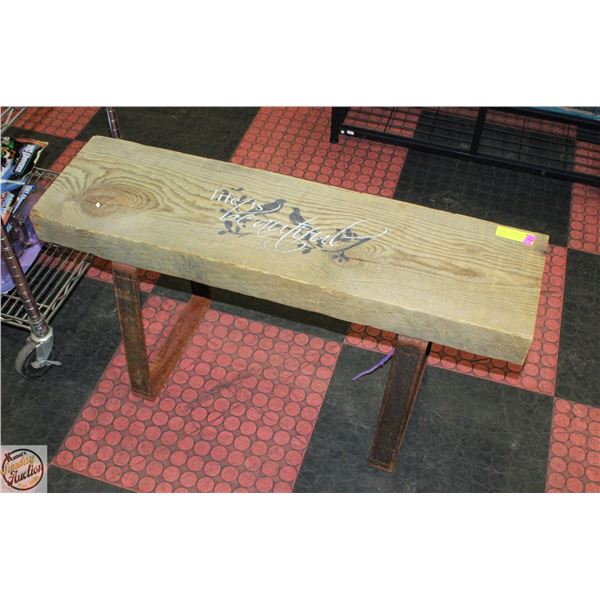 LIVE EDGE & RUSTIC METAL BENCH "LIFE IS BEAUTIFUL"