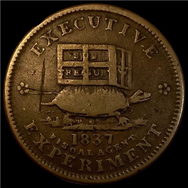 1837 Hard Times Token - Executive Experiment  HIGH GRADE
