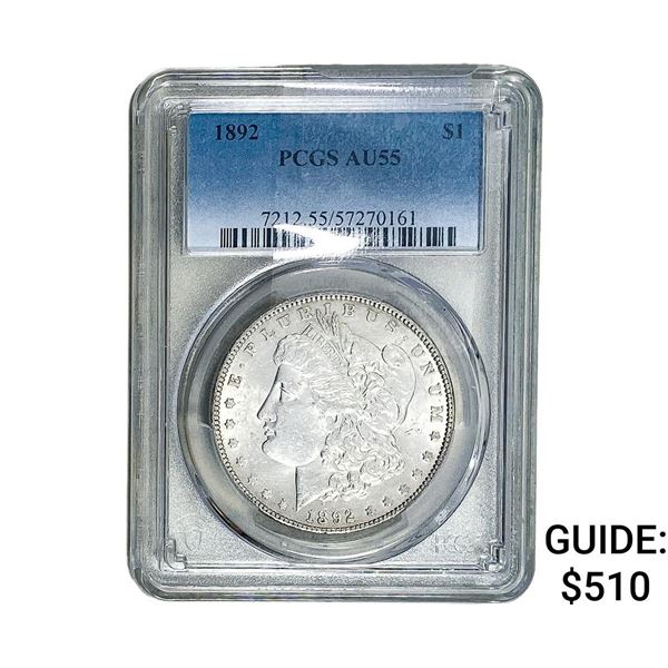 1892 Morgan Silver Dollar PCGS AU55