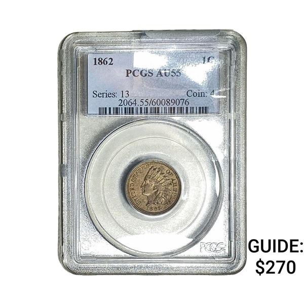 1862 Indian Head Cent PCGS AU55