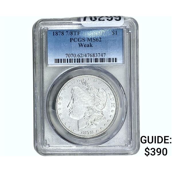 1878 7/8TF Morgan Silver Dollar PCGS MS62 Weak