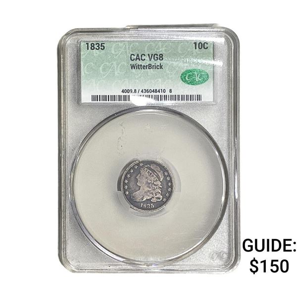 1835 CAC Capped Bust Dime CAC VG8