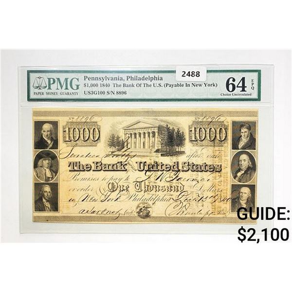 1840 $1000 U.S. Bank Note-Philadelphia PMG 64 EPQ
