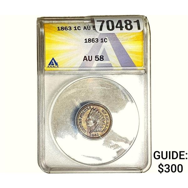 1863 Indian Head Cent ANACS AU58