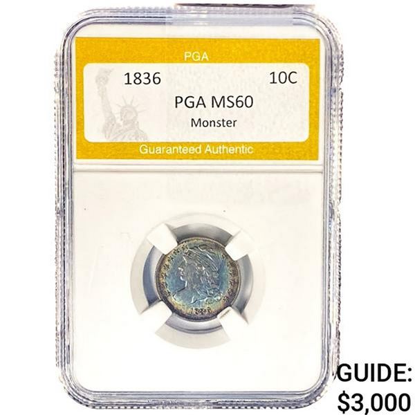 1836 Capped Bust Dime PGA MS60 MONSTER
