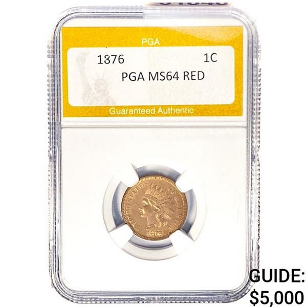1876 Indian Head Cent PGA MS64 RED