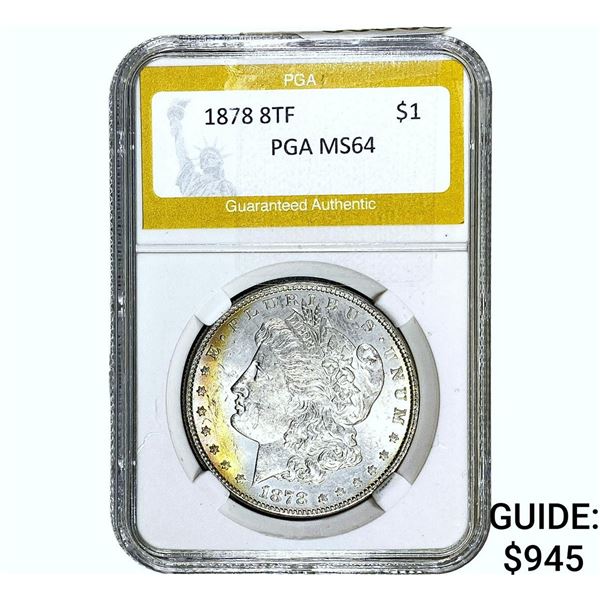 1878 8TF Morgan Silver Dollar PGA MS64
