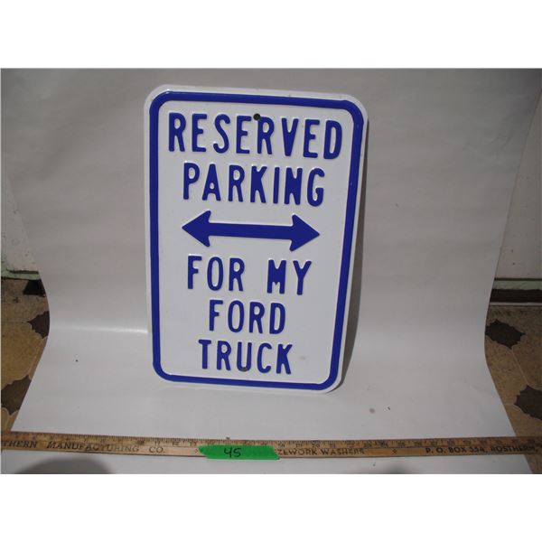 Reserved parking for my ford truck heavy metal sign (12x18 in)